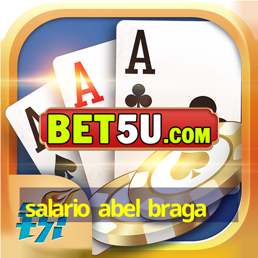 salario abel braga - Android